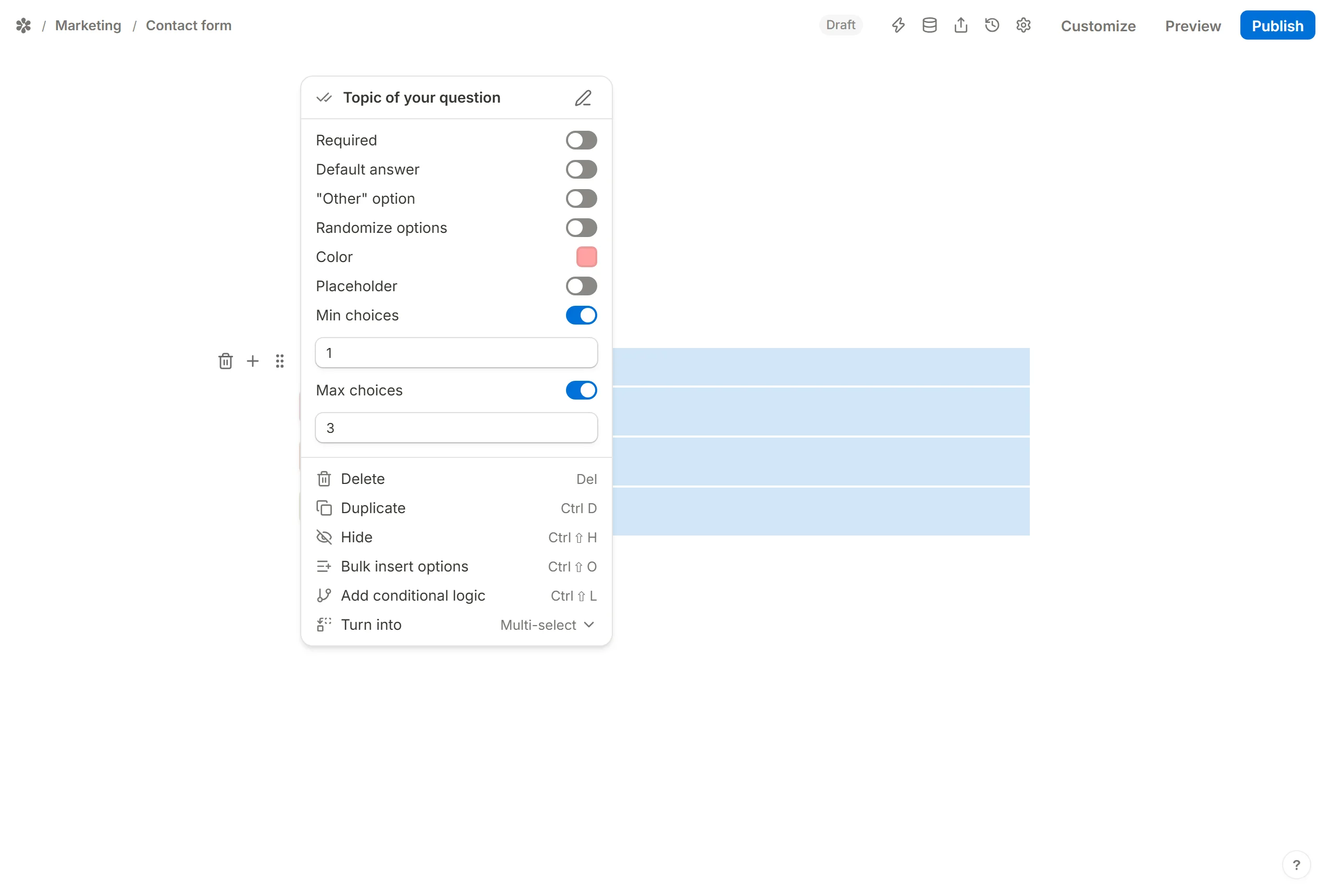 Turn into on the block menu, which carries the options over into a Multi-select