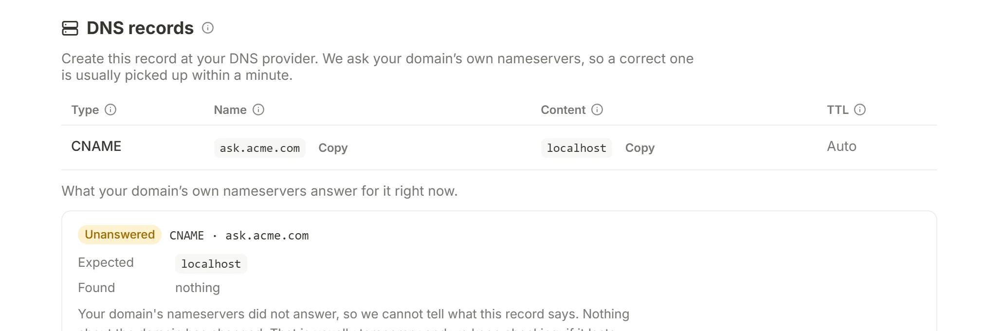 The record to create at your DNS provider, and what your nameservers answer right now