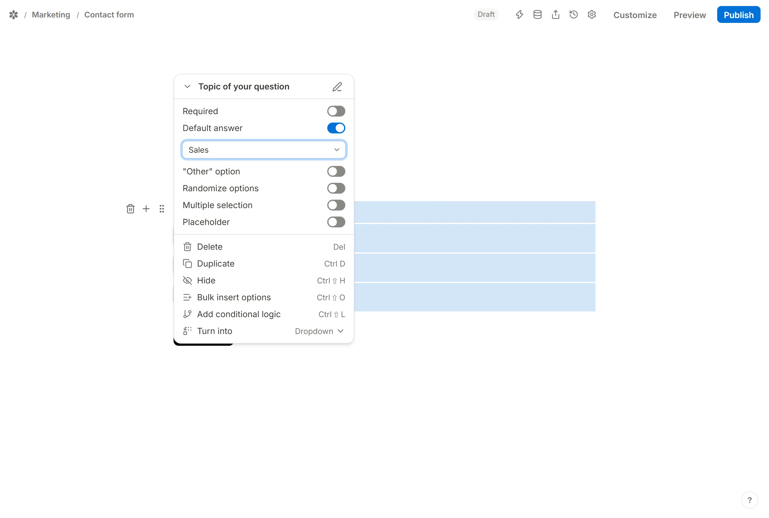 Default answer picked from the block's own list, so the form opens with one option already chosen