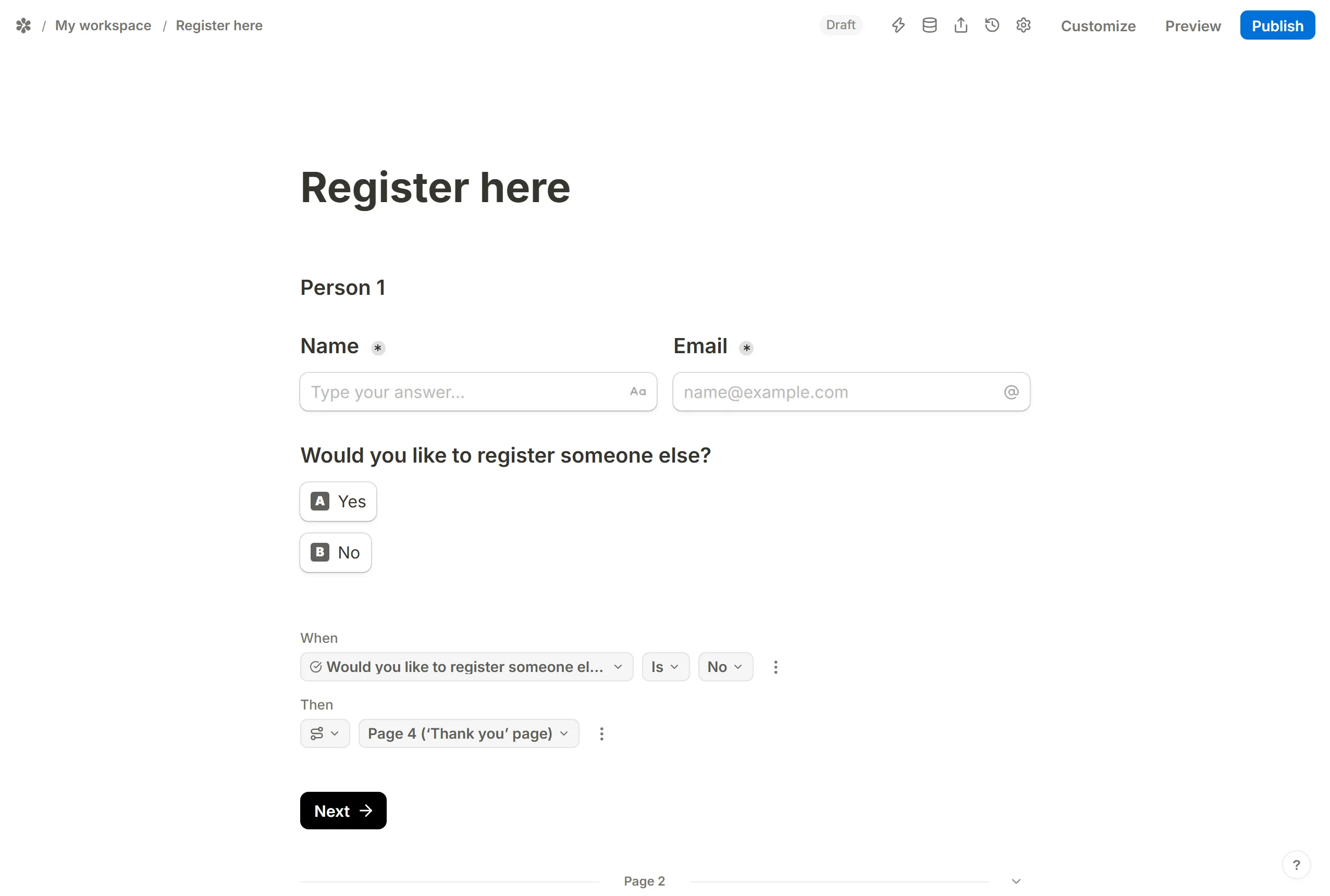 A Conditional logic block on page 1: when Would you like to register someone else? is No, jump to Page 4, the thank-you page.