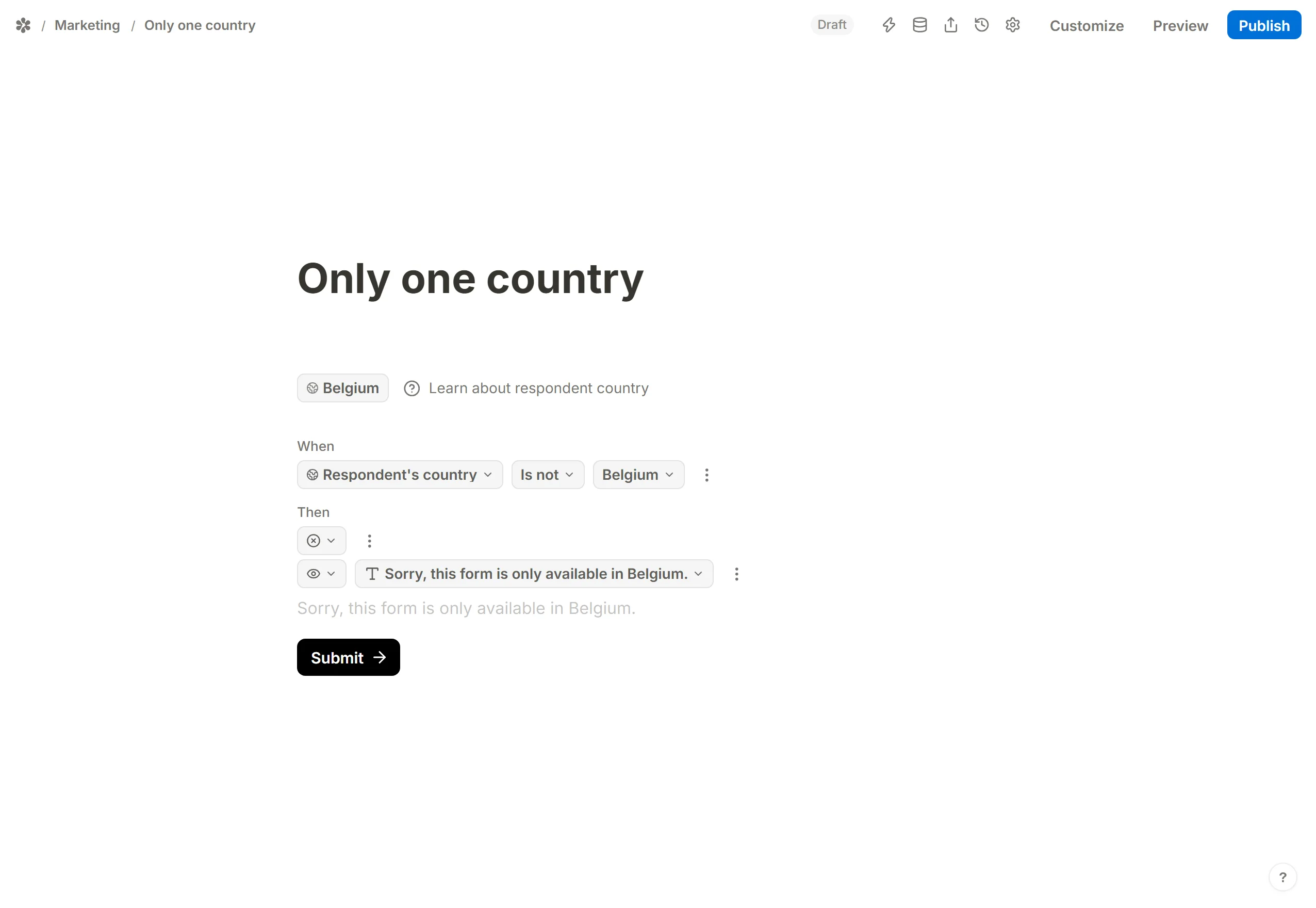 A rule that hides the submit button for every country but one, and says so on the page